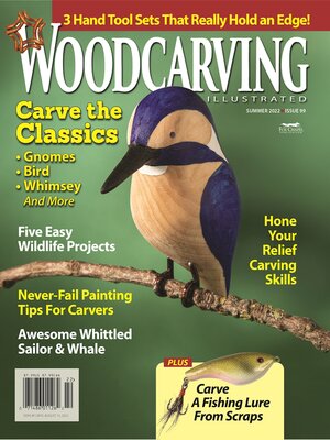 cover image of Woodcarving Illustrated Issue 99 Summer 2022